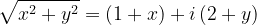 \dpi{120} \sqrt{x^{2}+y^{2}}=\left ( 1+x \right )+i\left ( 2+y \right )
